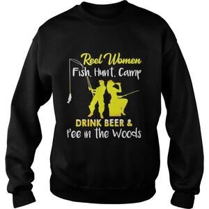Reel Women Fish Hunt Camp Drink Beer And Pee In The Woods Sweatshirt